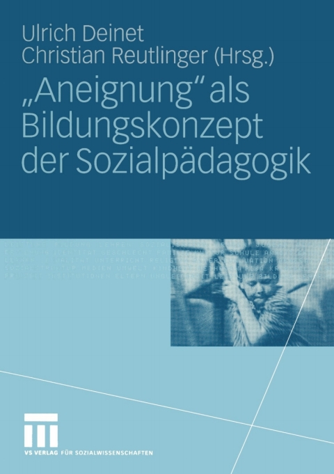 Cover image for book „Aneignung“ als Bildungskonzept der Sozialpädagogik