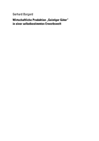 Cover image: Wirtschaftliche Produktion „Geistiger Güter“ in einer selbstbestimmten Erwerbswelt 9783824406630