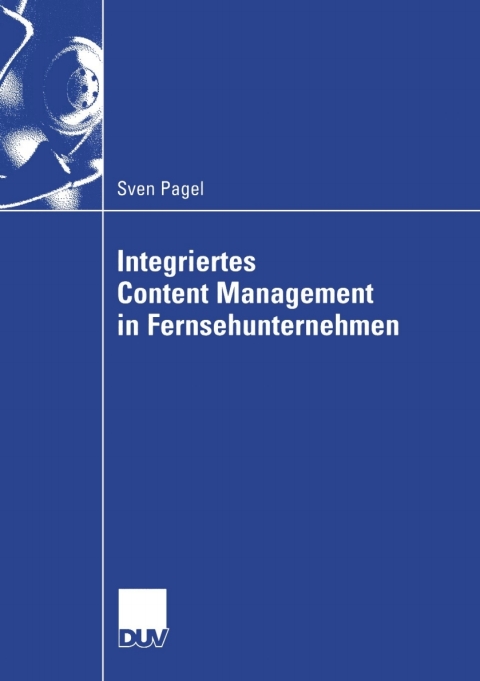 Cover image for book Integriertes Content Management in Fernsehunternehmen
