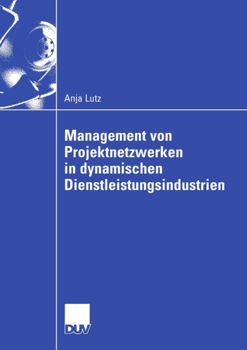Cover image for book Management von Projektnetzwerken in dynamischen Dienstleistungsindustrien