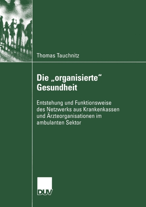 Cover image for book Die „organisierte“ Gesundheit