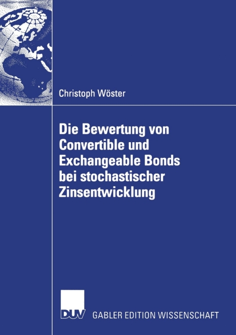 Cover image for book Die Bewertung von Convertible und Exchangeable Bonds bei stochastischer Zinsentwicklung