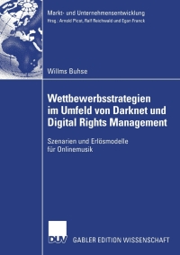 Cover image: Wettbewerbsstrategien im Umfeld von Darknet und Digital Rights Management 9783824480784