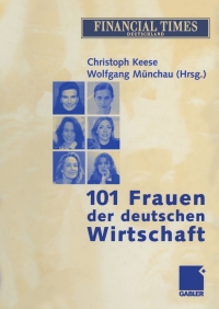 Cover image: 101 Frauen der deutschen Wirtschaft 1st edition 9783409150118