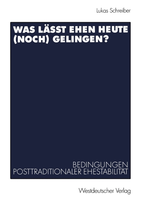 Cover image for book Was lässt Ehen heute (noch) gelingen?