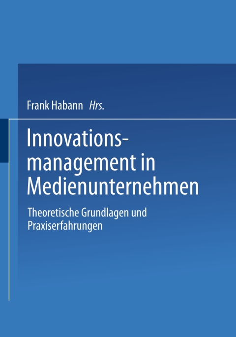 Innovationsmanagement in Medienunternehmen 