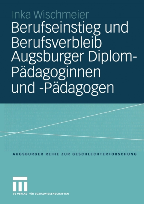 Cover image for book Berufseinstieg und Berufsverbleib Augsburger Diplom-Pädagoginnen und -Pädagogen
