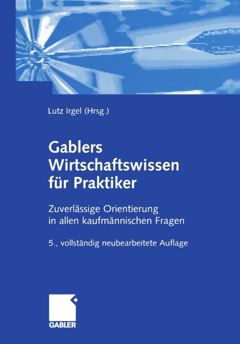 Gablers Wirtschaftswissen fÃ¼r Praktiker 