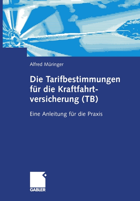 Cover image for book Die Tarifbestimmungen für die Kraftfahrtversicherung (TB)