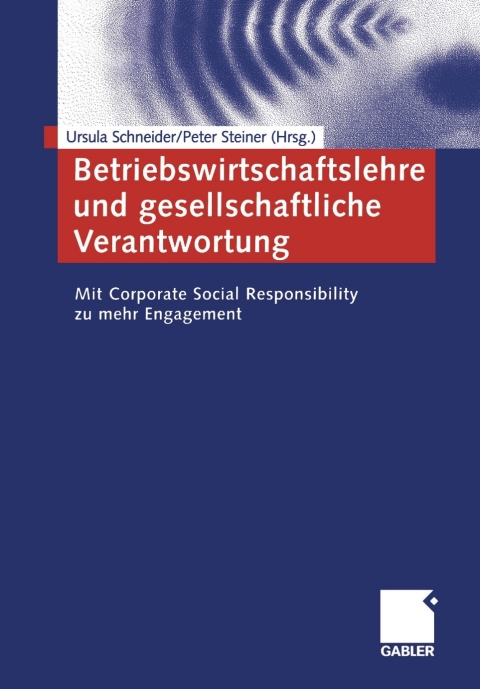 Betriebswirtschaftslehre und gesellschaftliche Verantwortung 