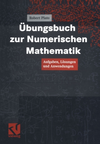 Übungsbuch zur Numerischen Mathematik