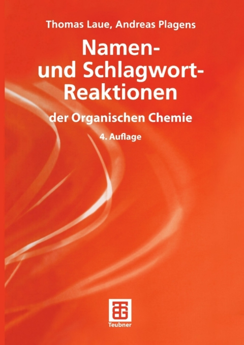 Namen- und Schlagwort-Reaktionen der Organischen Chemie 
