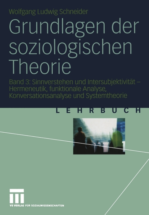 Grundlagen der soziologischen Theorie 