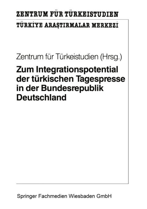 Cover image for book Zum Integrationspotential der türkischen Tagespresse in der Bundesrepublik Deutschland