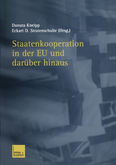 Cover image for book Staatenkooperation in der EU und darüber hinaus