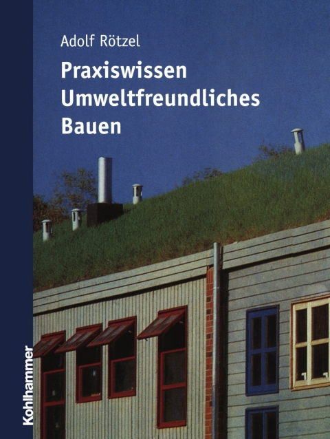 Cover image for book Praxiswissen umweltfreundliches Bauen