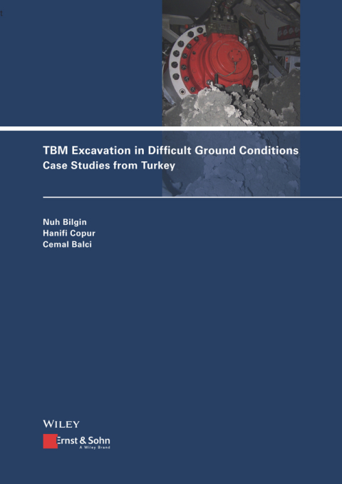 Cover image for book TBM Excavation in Difficult Ground Conditions: Case Studies from Turkey
