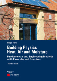 صورة الغلاف: Building Physics - Heat, Air and Moisture 3rd edition 9783433031971