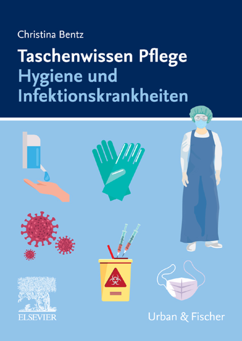 Taschenwissen Pflege Hygiene und Infektionskrankheiten 