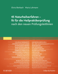 صورة الغلاف: 45 Naturheilverfahren - fit für die Heilpraktikerprüfung nach den neuen Prüfungsleitlinien 9783437555916