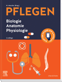 Titelbild: PFLEGEN Biologie Anatomie Physiologie 2nd edition 9783437287701