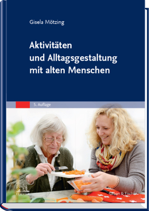 Cover image for book Aktivitäten und Alltagsgestaltung mit alten Menschen