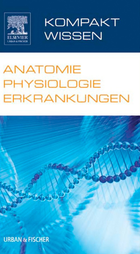 Cover image for book Kompaktwissen Anatomie Physiologie Erkrankungen
