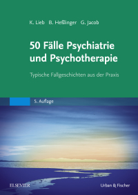 Cover image: 50 Fälle Psychiatrie und Psychotherapie 5th edition 9783437433542