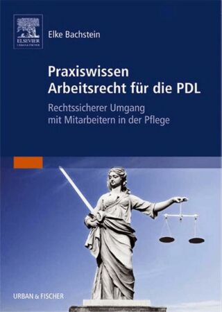 Praxiswissen Arbeitsrecht für die PDL
