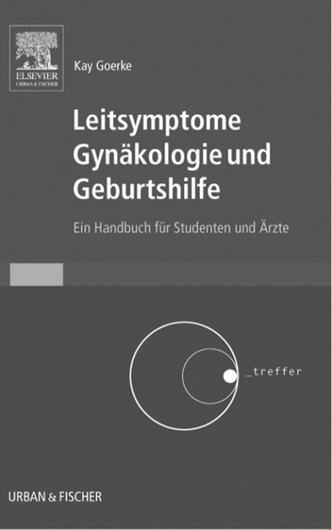 Cover image for book Leitsymptome Gynäkologie und Geburtshilfe
