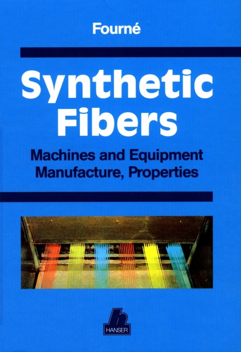 Synthetic Fibers: Machines and Equipment Manufacture, Properties 