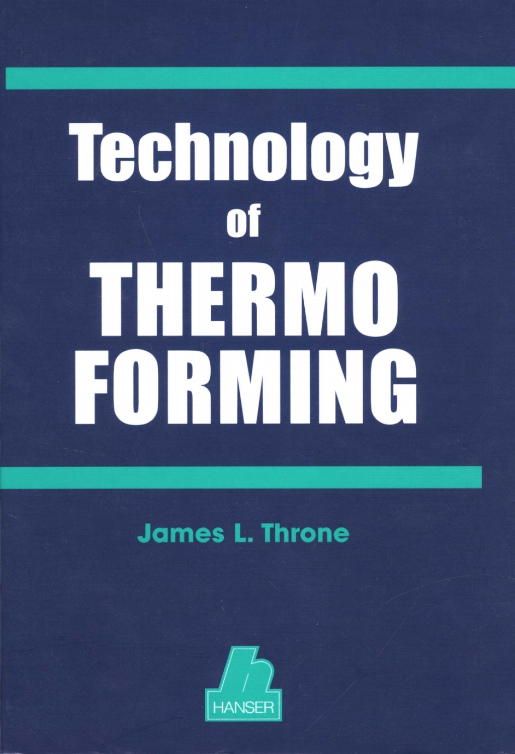 Technology of Thermoforming - 1st Edition (eBook Rental)