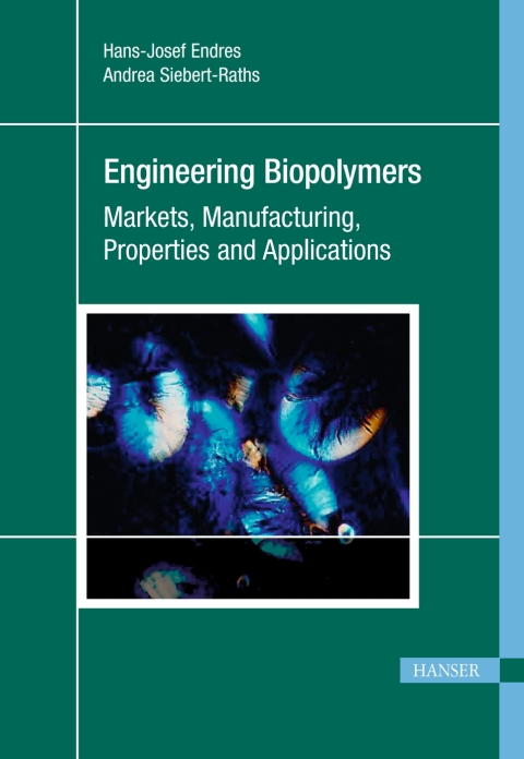 Cover image for book Engineering Biopolymers: Markets, Manufacturing, Properties and Applications