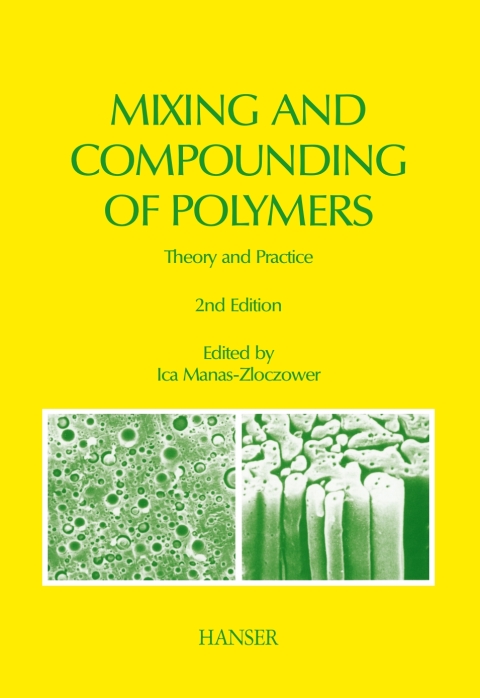 Mixing and Compounding of Polymers: Theory and Practice 
