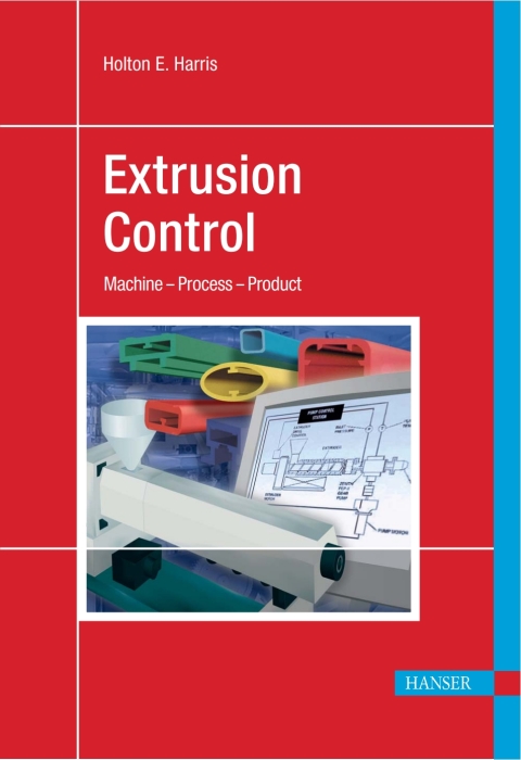 Cover image for book Extrusion Control: Machine - Process - Product
