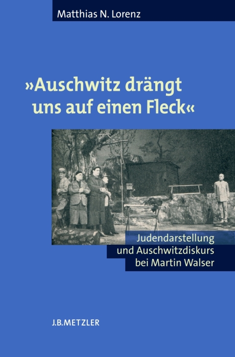 Cover image for book "Auschwitz drängt uns auf einen Fleck"