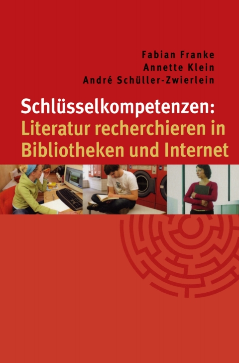 Cover image for book Schlüsselkompetenzen: Literatur recherchieren in Bibliotheken und Internet