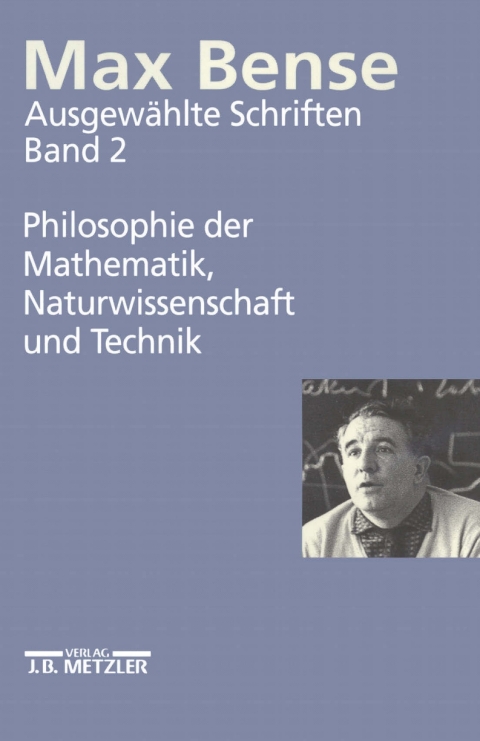 Cover image for book Max Bense: Philosophie der Mathematik, Naturwissenschaft und Technik