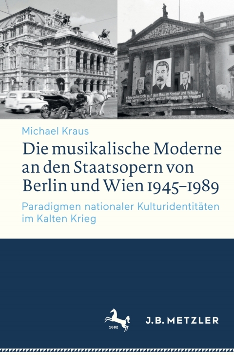 Die musikalische Moderne an den Staatsopern von Berlin und Wien 1945â1989 