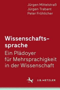 Cover image: Wissenschaftssprache - Ein Plädoyer für Mehrsprachigkeit in der Wissenschaft 9783476043665