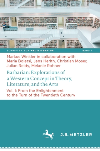 Barbarian: Explorations of a Western Concept in Theory, Literature, and the Arts