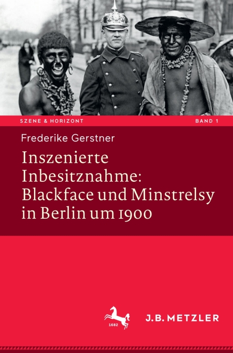 Cover image for book Inszenierte Inbesitznahme: Blackface und Minstrelsy in Berlin um 1900