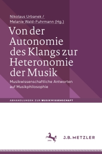 Cover image: Von der Autonomie des Klangs zur Heteronomie der Musik 9783476046536