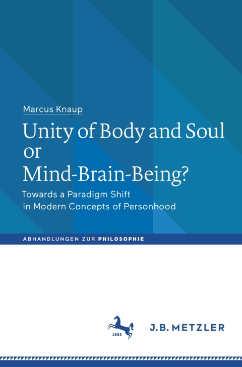 Cover image for book Unity of Body and Soul or Mind-Brain-Being?