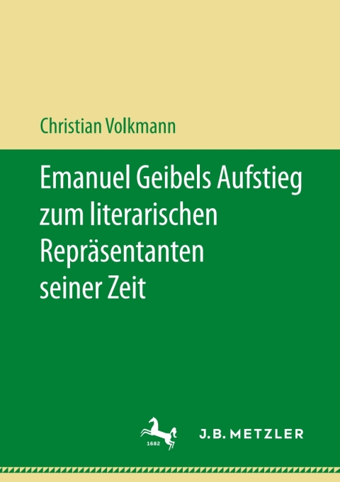 Cover image for book Emanuel Geibels Aufstieg zum literarischen Repräsentanten seiner Zeit