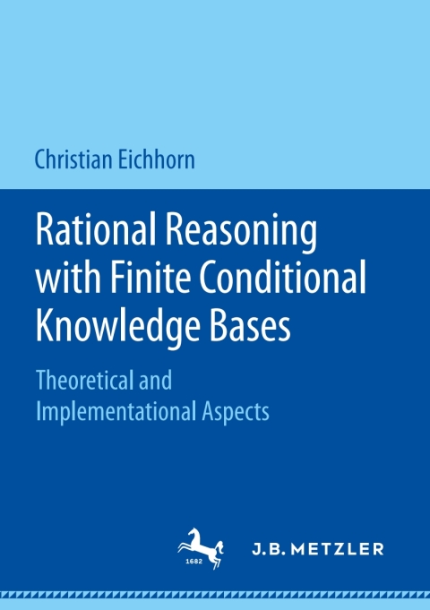 Cover image for book Rational Reasoning with Finite Conditional Knowledge Bases