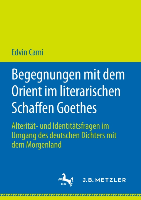 Cover image for book Begegnungen mit dem Orient im literarischen Schaffen Goethes