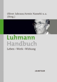 صورة الغلاف: Luhmann-Handbuch 1st edition 9783476023681