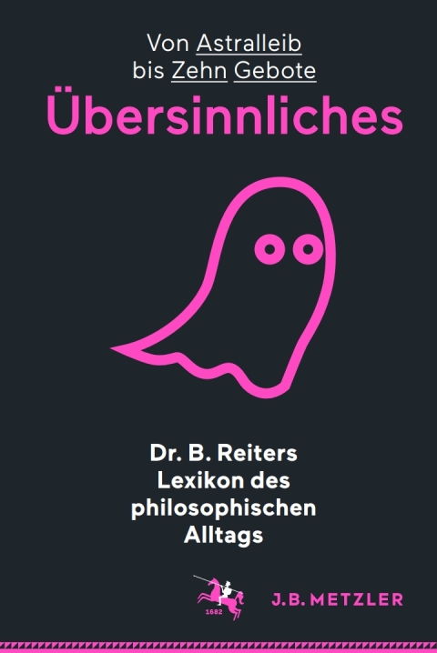 Cover image for book Dr. B. Reiters Lexikon des philosophischen Alltags: Übersinnliches