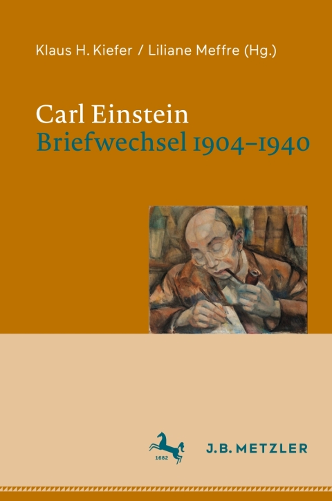Carl Einstein. Briefwechsel 1904â1940